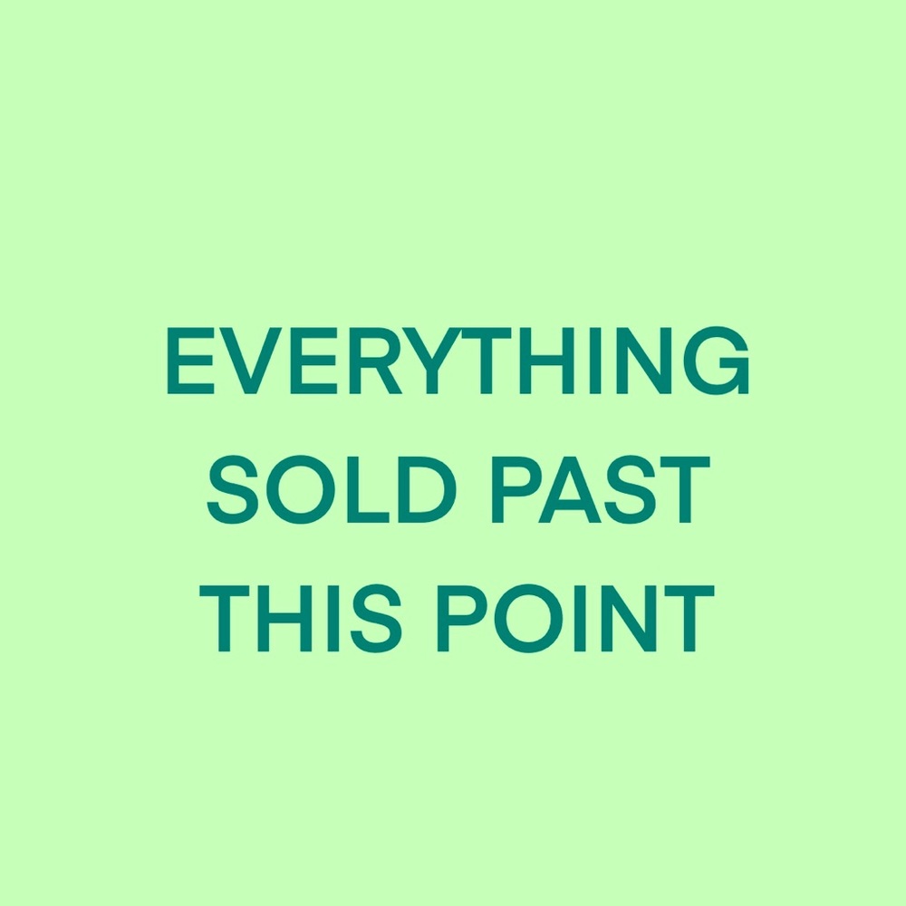 EVERYTHING IS SOLD PAST THIS POST